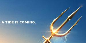 New Aquaman Banner Teases a Coming Tide