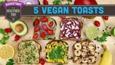 5 Vegan Toast Recipes! Mind Over Munch Kickstart 2016