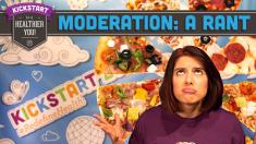 RANT What I hate about Moderation Mind Over Munch Kickstart 2016