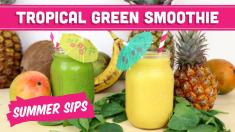 Tropical Green Smoothie! Summer Sips in Sixty Seconds Mind Over Munch