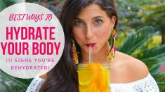 11 Signs Youre Dehydrated & 6 Quick Ways to Hydrate Your Body!