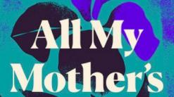Review: 'All My Mother’s Lovers' a story about power of love