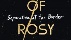 Review: 'The Book of Rosy' is one woman's tale at the border
