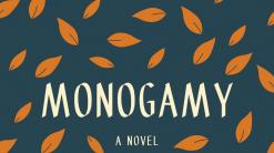 Review: Novel 'Monogamy’ explores unconditional love