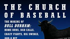 Review: 'Bull Durham' fans, rejoice at 'Church of Baseball'