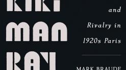 Review: Man Ray muse Kiki de Montparnasse takes center stage