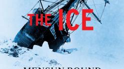 Review: The hunt for Shackleton’s ’Ship Beneath the Ice'