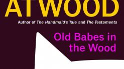 Review: Atwood explores grief in ‘Old Babes in the Wood'