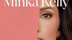 Review: Actor Minka Kelly bares all in stunning new memoir