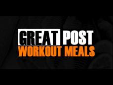 Build Muscle With These 5 Great Post workout Meals