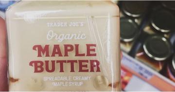 Trader Joe's Is Selling Maple Butter Now, and I'm Gonna Put That Sh*t on Everything