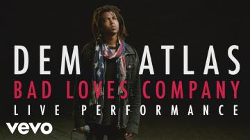 deM atlaS Bad Loves Company Official Performance