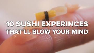 10 Sushi Experiences Thatll Blow Your Mind
