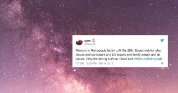 24 Tweets About Mercury in Retrograde That Will Make You Say, "Wow, Same"