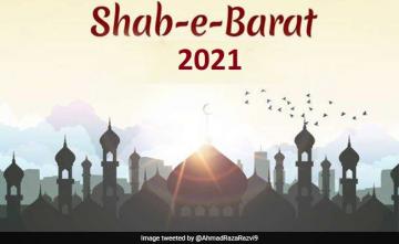 Shab-e-Barat 2021: Know About 'Night Of Forgiveness' Observed By Muslims