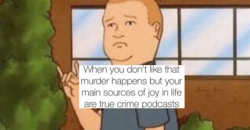 Make your friends uncomfortable with your knowledge of true crime? These memes are for you (26 Photos)