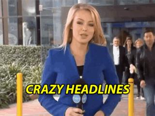 BREAKING NEWS: These headlines are f@#%ing crazy! (30 Photos)