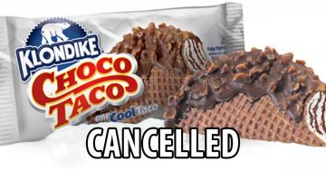 The Choco Taco has been CANCELLED FOREVER