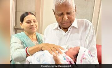 Lalu Prasad Yadav, Rabri Devi Share Pics With Their Newborn Granddaughter