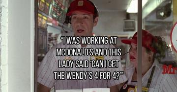 The “Sir, this is a Wendy’s” moments they’ve witnessed (18 GIFs)