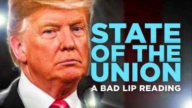 STATE OF THE UNION A Bad Lip Reading