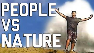 People Vs. Nature Fails Its Going To Blow You Away (May 2017)