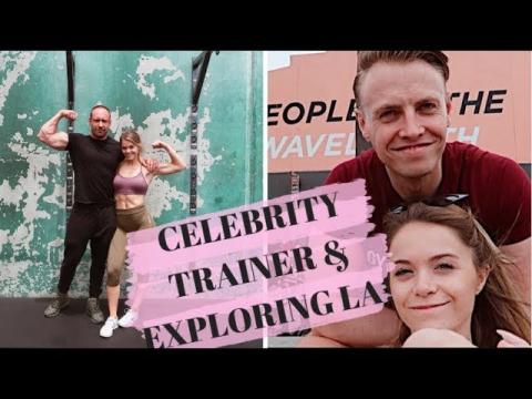 WORKING OUT WITH A CELEBRITY TRAINER & Exploring LA with my Fianc