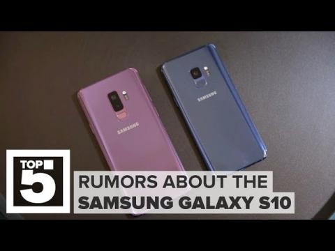 Samsung Galaxy S10 The most interesting rumors