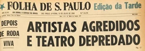 1968: Atores de "Roda Vida" são agredidos, e teatro é depredado