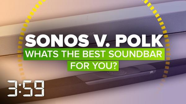 Sonos vs. Polk What smart sound bar is right for you (The 359, Ep. 429)