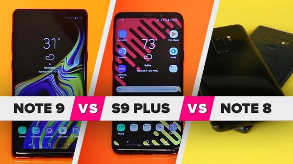 Galaxy Note 9 vs. S9 Plus vs. Note 8 Whats new