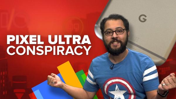 The Google Pixel Ultra conspiracy (Alphabet City)