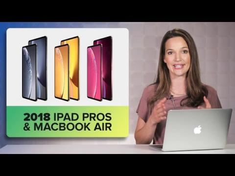 2018 iPad Pros, new MacBook Air and everything else were expecting (The Apple Core)
