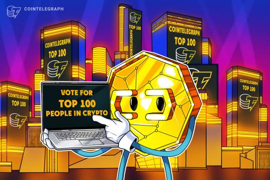 The Cointelegraph Top 100 list, 2023: Vote on who you think should make it