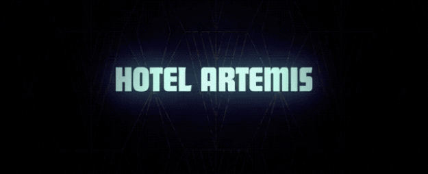 So you can bet your sweet butt I'll be catching all of this badassery when Hotel Artemis hits theaters June 8, 2018!