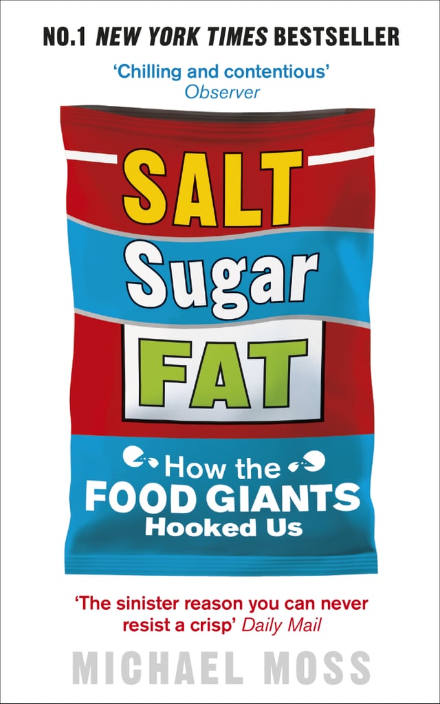 Salt-Sugar-Fat-How-Food-Giants-Hooked-Us.jpg