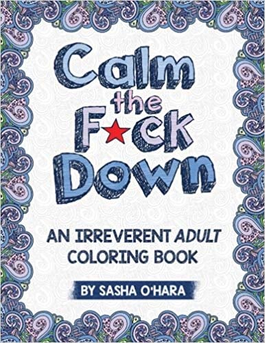 Calm-Fck-Down-Irreverent-Adult-Coloring-Book.jpg