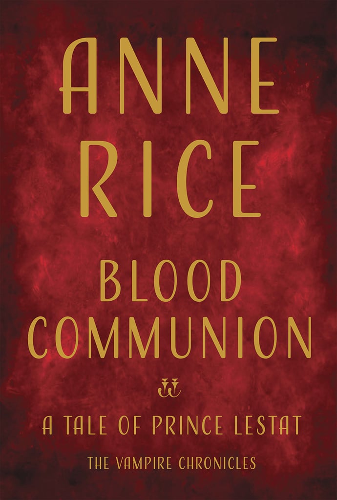 Blood-Communion-Tale-Prince-Lestat-Anne-Rice.jpg