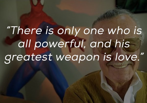 inspirational-words-from-the-mind-and-heart-of-the-legendary-stan-lee-x-photos-9.jpg?quality=85&strip=info&w=600
