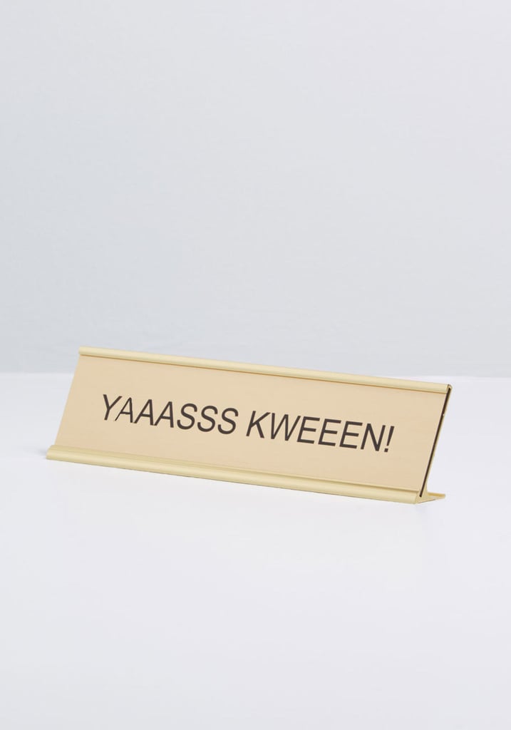 Yass-Kween-Desk-Plaque.jpg