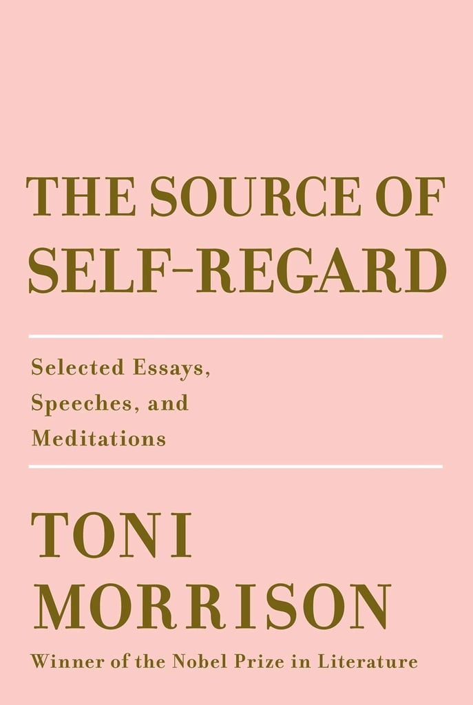 Source-Self-Regard-Selected-Essays-Speeches-Meditation-Toni-Morrison-coming-Feb-12.jpg