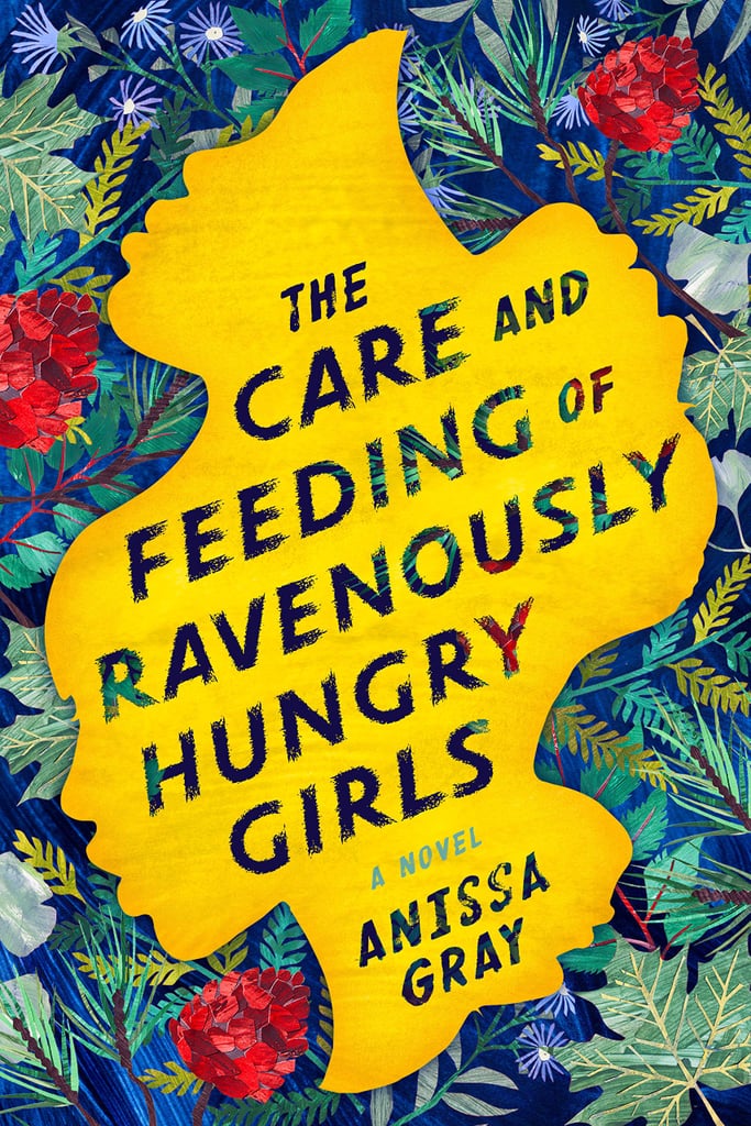 Care-Feeding-Ravenously-Hungry-Girls-Anissa-Gray-coming-Feb-19.jpg