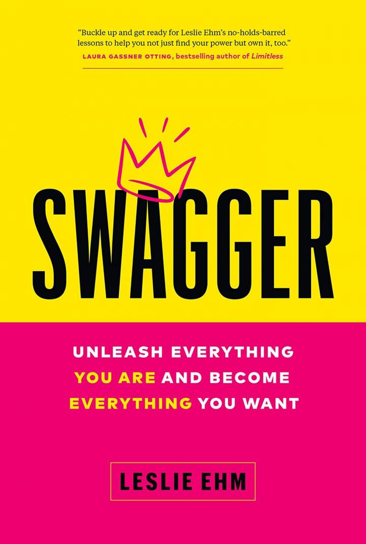 Swagger-Unleash-Everything-You-Are-Become-Everything-You-Want-by-Leslie-Ehm.jpg