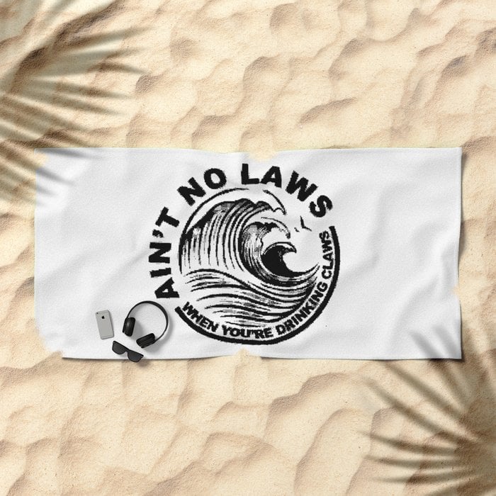 Aint-No-Laws-Beach-Towel.jpeg