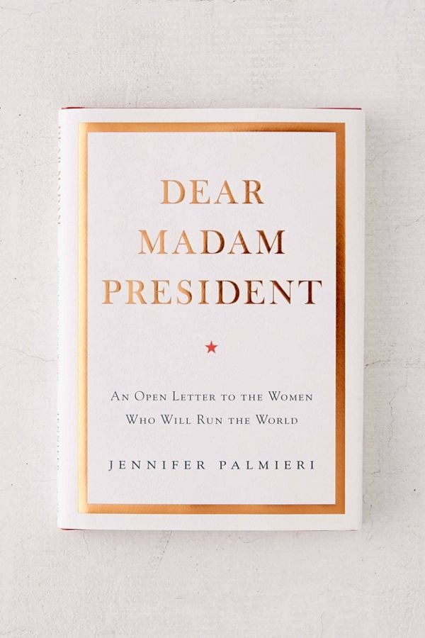 Dear-Madam-President-Open-Letter-Women-Who-Run-World-Jennifer-Palmieri.jpg