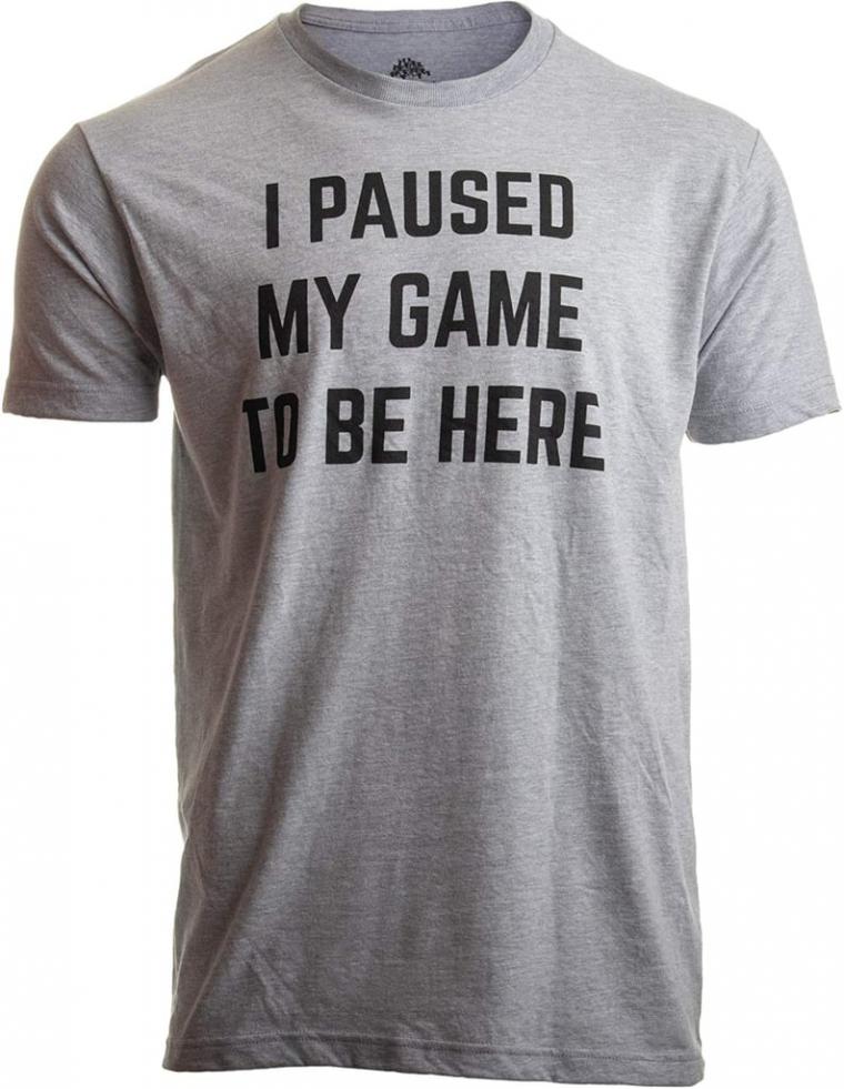 I-Paused-My-Game-Here-Unisex-T-Shirt.jpg