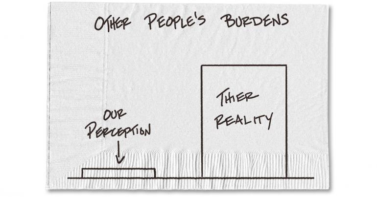 Ask Yourself This: What Burdens Is That Other Person Carrying?