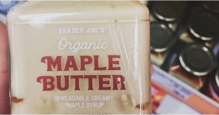 Trader Joe's Is Selling Maple Butter Now, and I'm Gonna Put That Sh*t on Everything