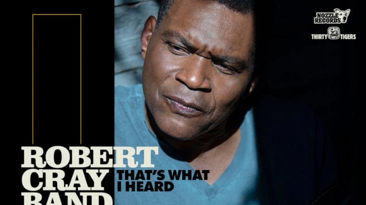 Review: Robert Cray's vigor drives 'That's What I Heard'