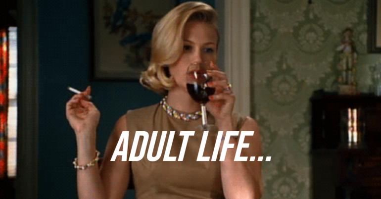 Damn… Being an Adult Kinda Sucks (17 GIFs)